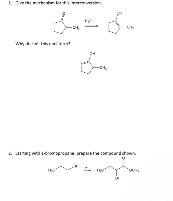 Solved 1. Please clearly show and give the mechanism for | Chegg.com