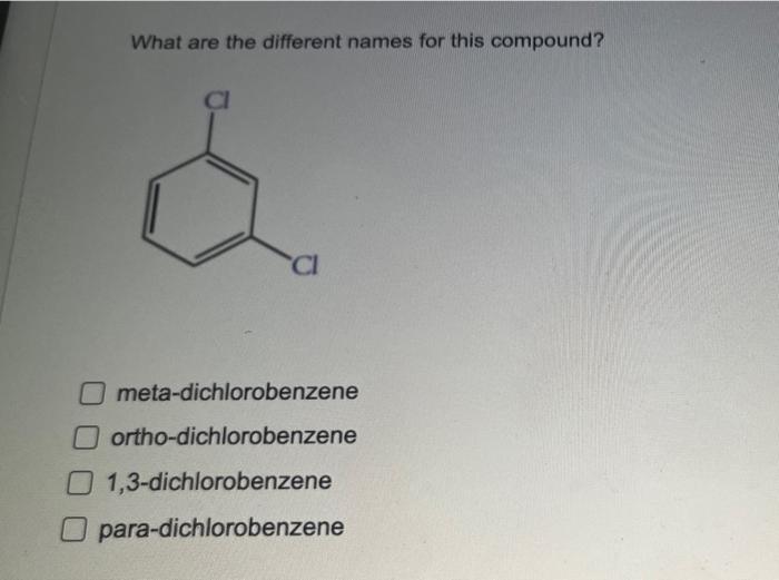 Solved What are the different names for this compound?