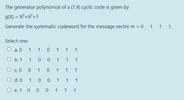 solved-the-generator-polynomial-of-a-7-4-cyclic-code-is-chegg