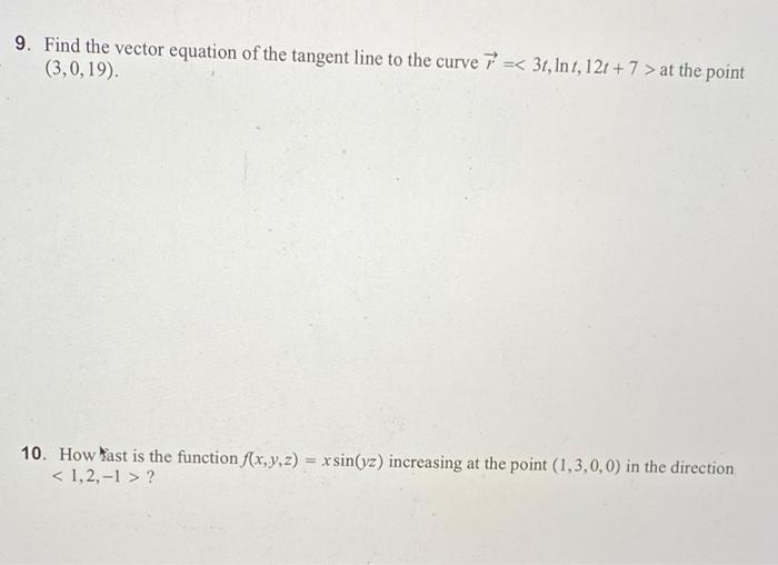 Solved 9. Find the vector equation of the tangent line to | Chegg.com