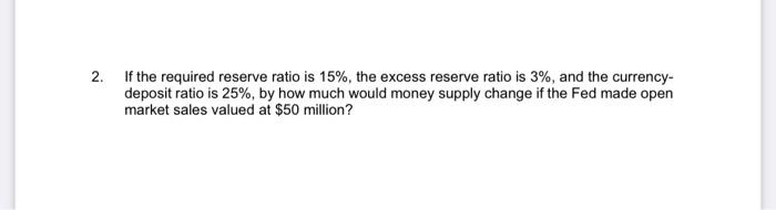 Solved If the required reserve ratio is 15%, the excess | Chegg.com