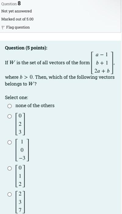 Solved Question 1 Not yet answered Marked out of 5.00 P Flag | Chegg.com