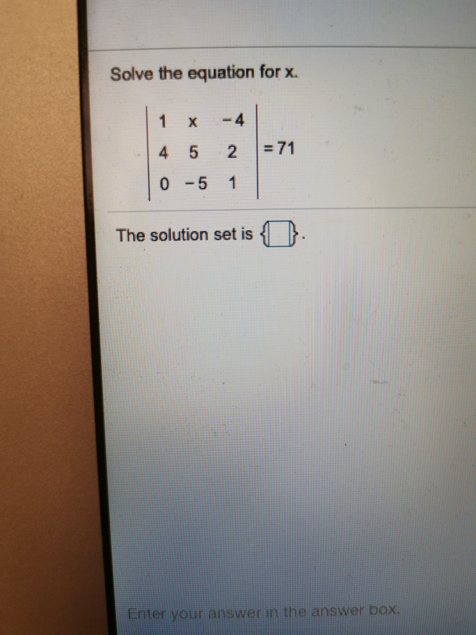 Solved Solve the equation for x. 1 X 4 5 2 = 71 0-5 1 The | Chegg.com