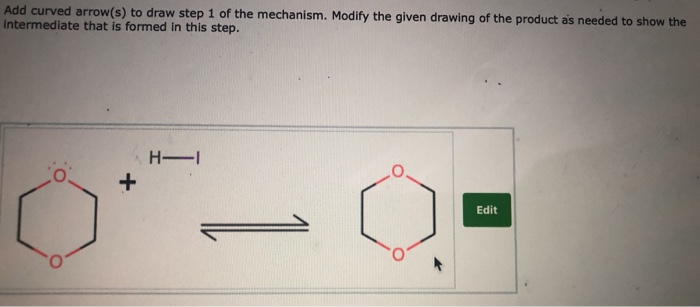 Solved Add curved arrow(s) to draw step 1 of the mechanism. | Chegg.com