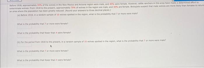 Solved Before 1918, approximately 55% of the wolves in the | Chegg.com