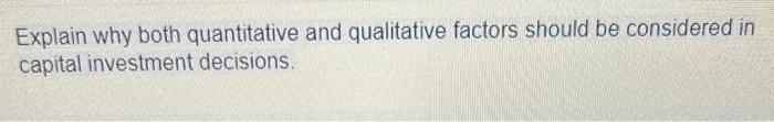 Solved Explain why both quantitative and qualitative factors | Chegg.com