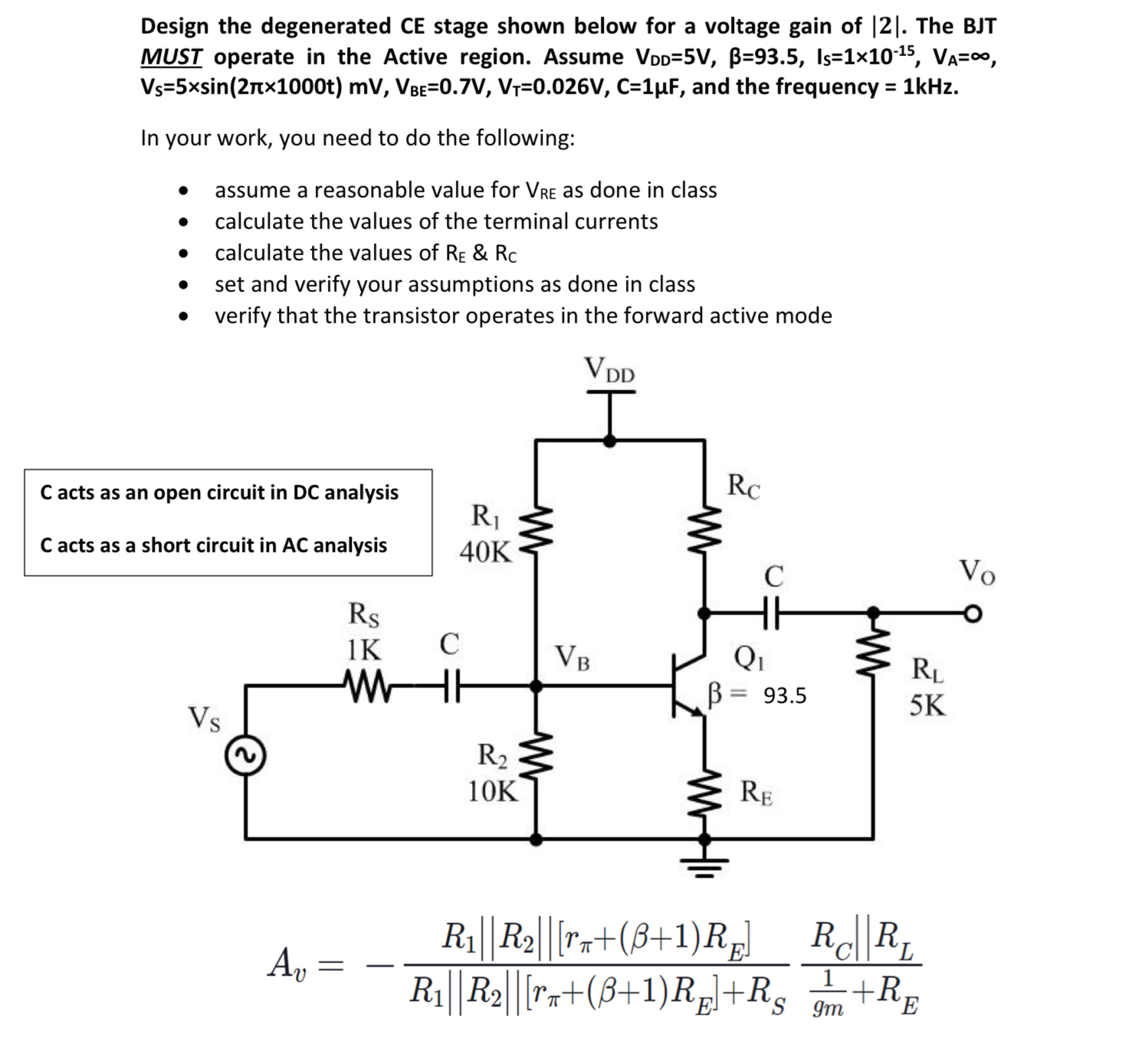 Solved Design the degenerated CE stage shown below for a | Chegg.com