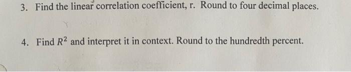 Solved 3. Find the linear correlation coefficient, r. Round | Chegg.com