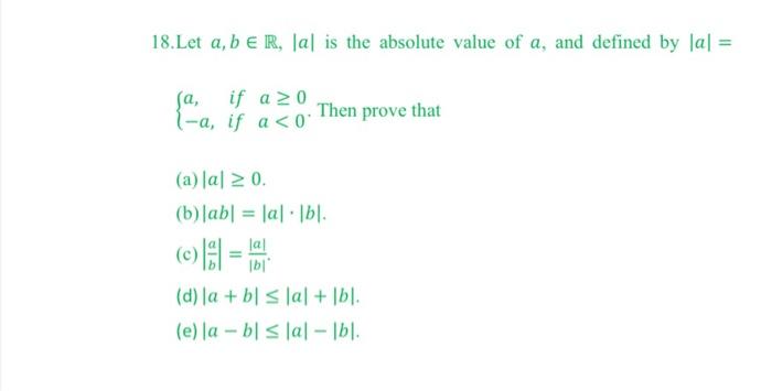 Solved 18. Let A, B E R, Al Is The Absolute Value Of A, And | Chegg.com