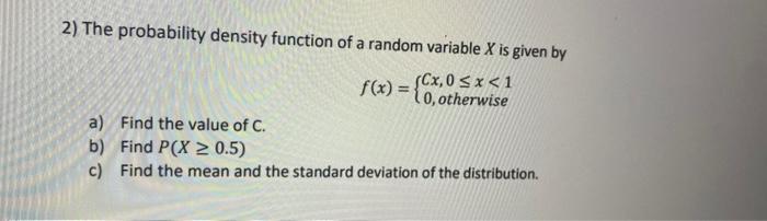 Solved 2) The probability density function of a random | Chegg.com
