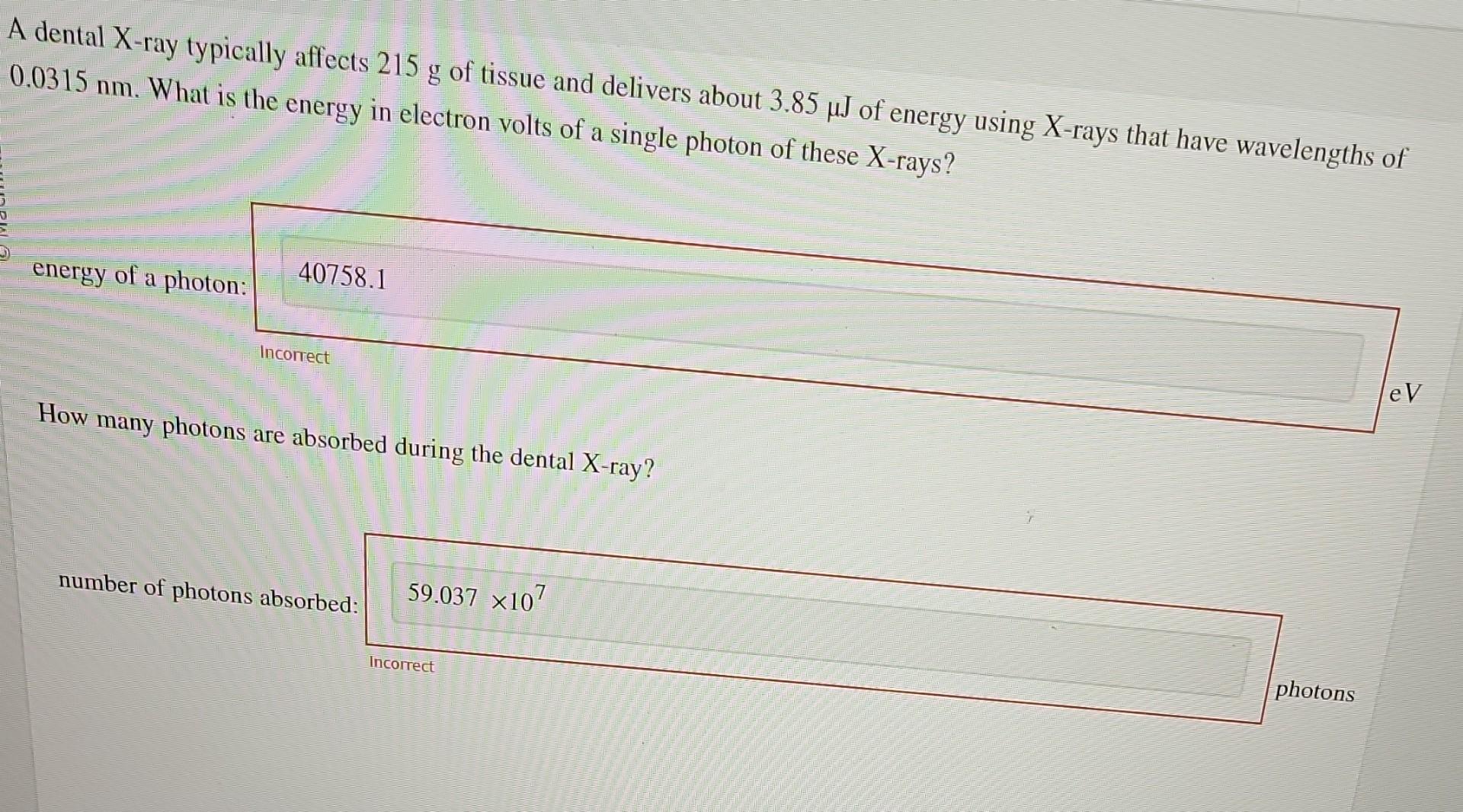 Solved A dental Xray typically affects 215 g of tissue and
