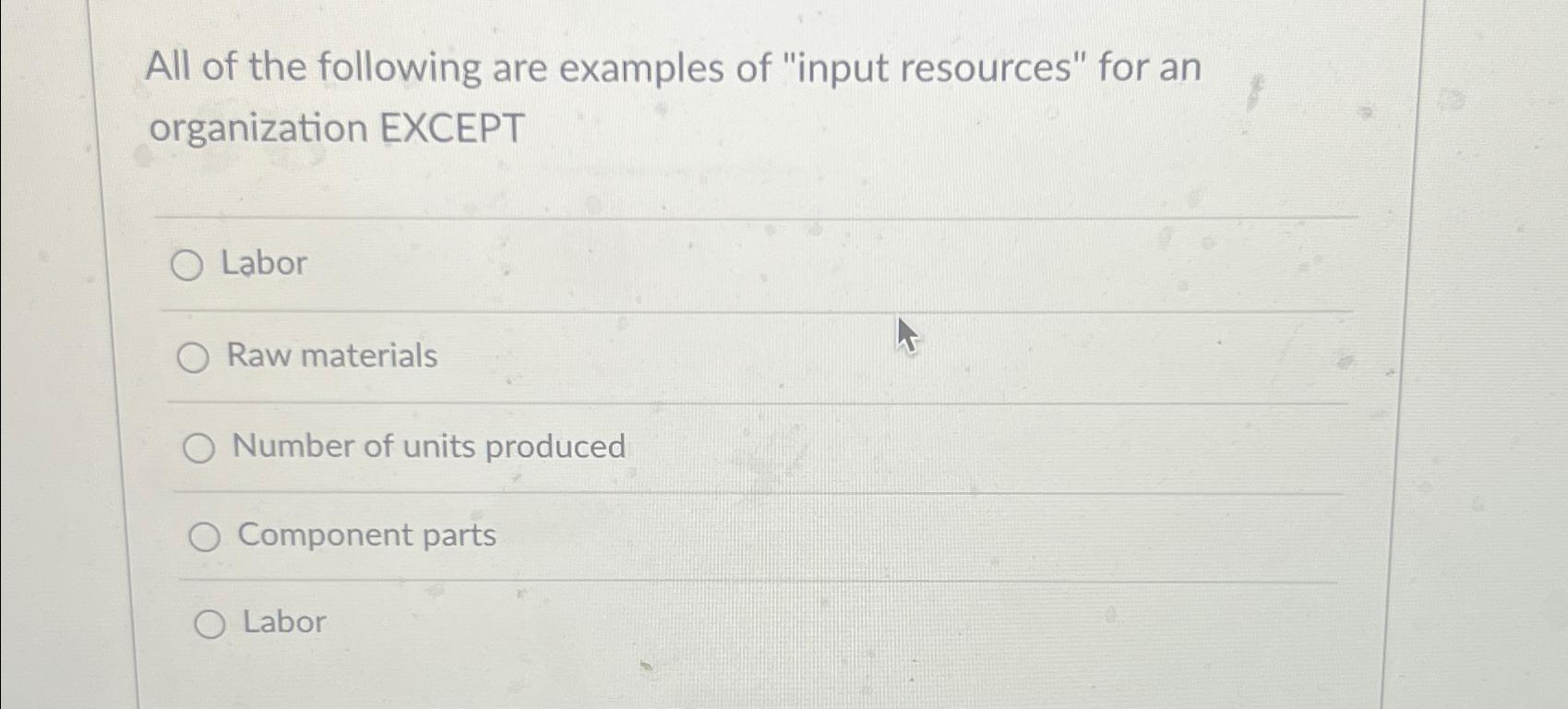 Solved All of the following are examples of &ldquo;input | Chegg.com