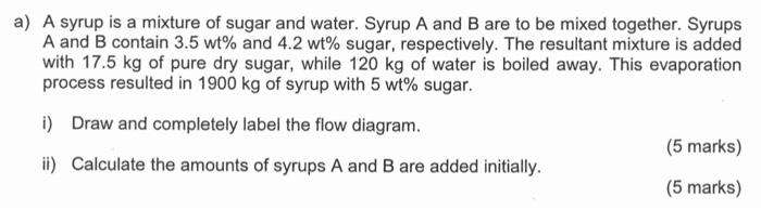 Solved a) A syrup is a mixture of sugar and water. Syrup A | Chegg.com