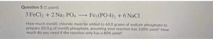 Solved Question 5 1 Point 3 Fecl2 2 Naz Po4 — Fe3po42 1263