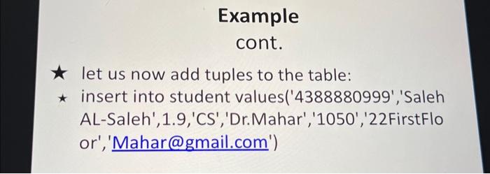 Solved Example cont. ⋆ let us now add tuples to the table: ⋆ | Chegg.com