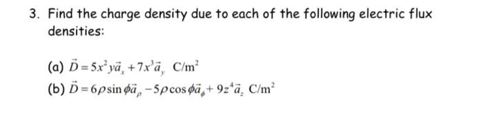 Solved 3. Find the charge density due to each of the | Chegg.com