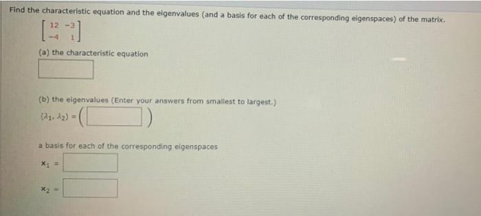 Solved Find the characteristic equation and the eigenvalues | Chegg.com