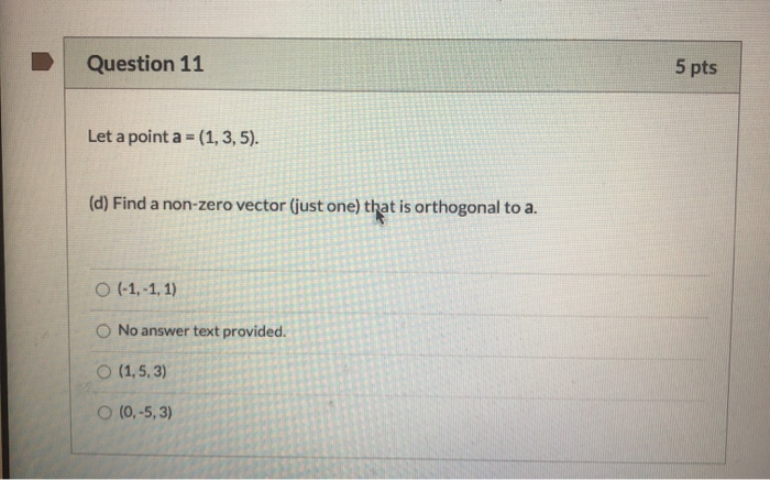 Solved Question 11 5 pts Let a point a = (1,3,5). (d) Find a | Chegg.com