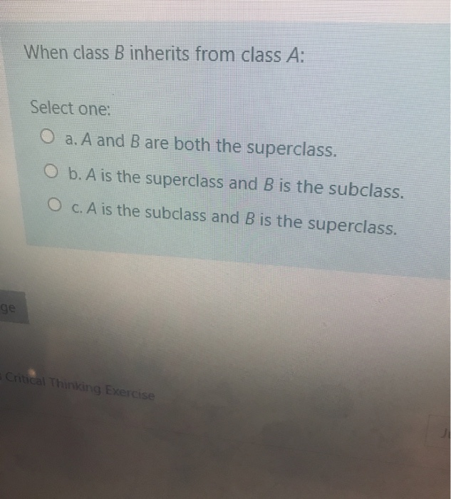 Solved When Class B Inherits From Class A: Select One: O A. | Chegg.com