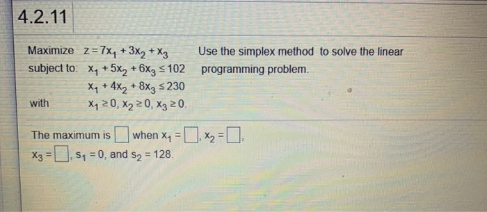 Solved 4 2 11 Maximize Z 7x1 3x2 X3 Subject To X 5x2 6x3