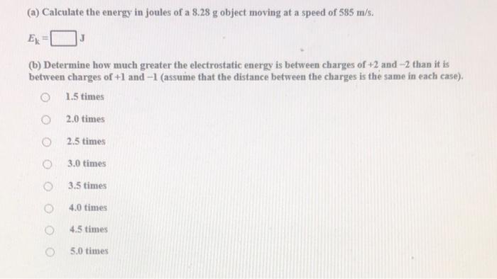 Solved (a) Calculate the energy in joules of a 8.28 g object | Chegg.com