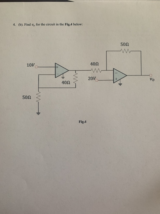 Solved 4. (b). Find v, for the circuit in the Fig.4 below: | Chegg.com