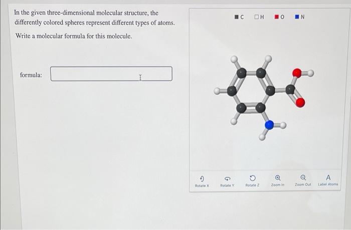 In the given three-dimensional molecular structure, the
differently colored spheres represent different types of atoms.
Write