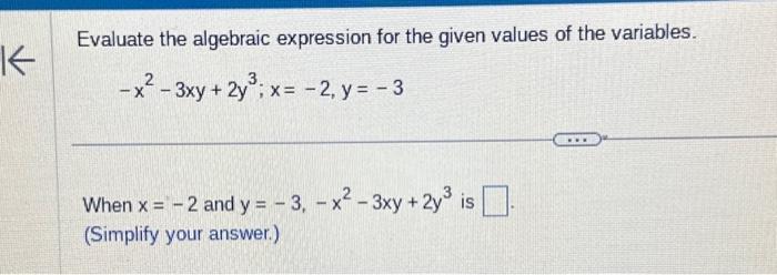 Solved K Evaluate the algebraic expression for the given | Chegg.com