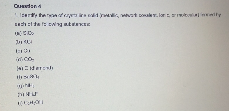 Solved Question 4Identify the type of crystalline solid | Chegg.com
