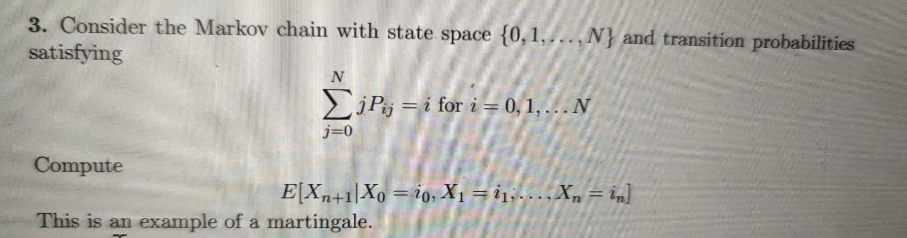 Solved 3. Consider the Markov chain with state space | Chegg.com