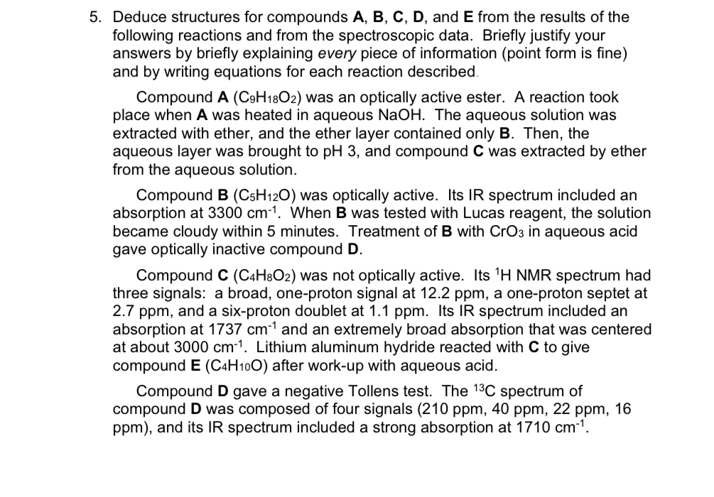 Solved Deduce structures for compounds A, ﻿B, ﻿C, ﻿D, ﻿and E | Chegg.com