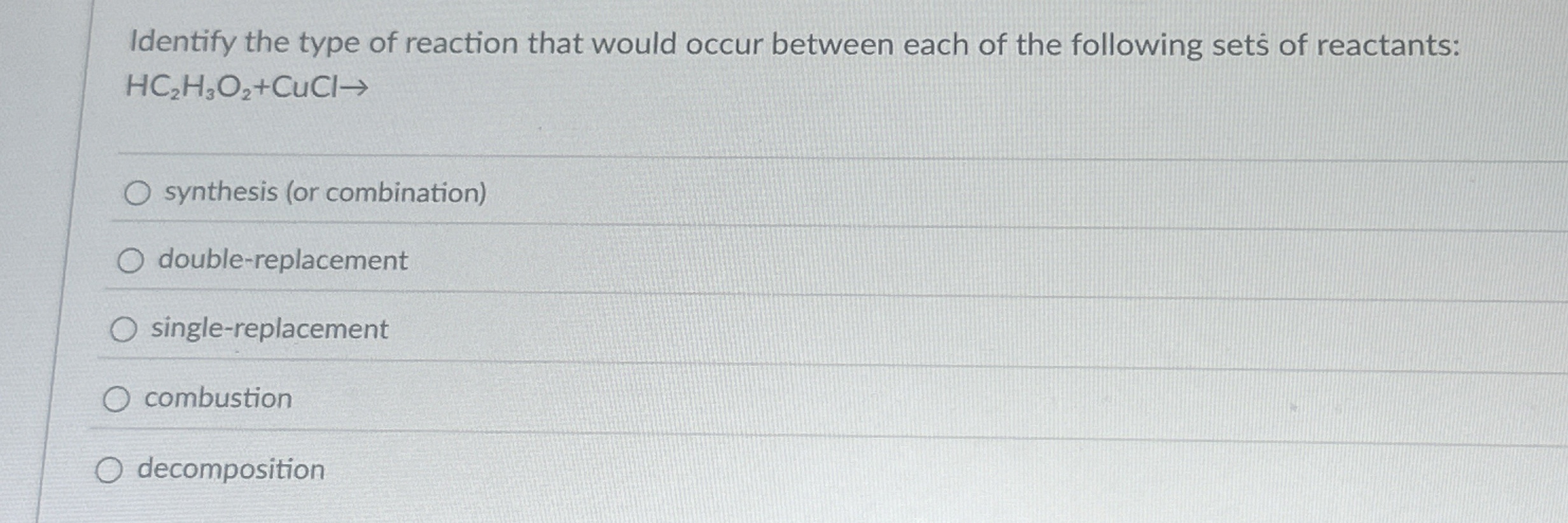 Solved Identify the type of reaction that would occur | Chegg.com
