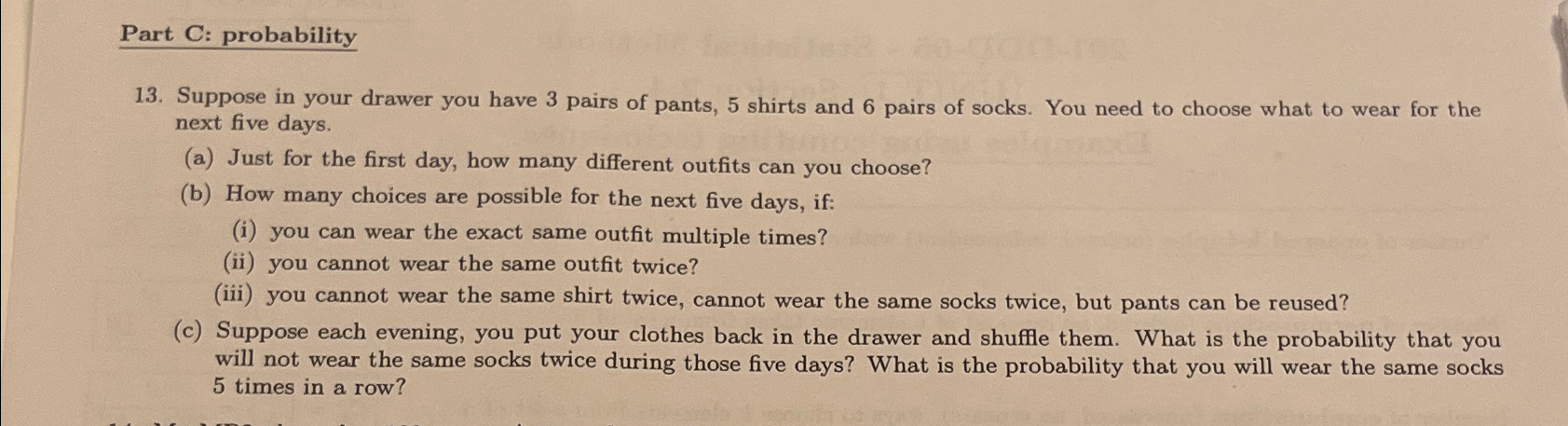 Solved Part C probability13. Suppose in your drawer you Chegg