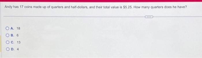 Solved Andy has 17 coins made up of quarters and | Chegg.com