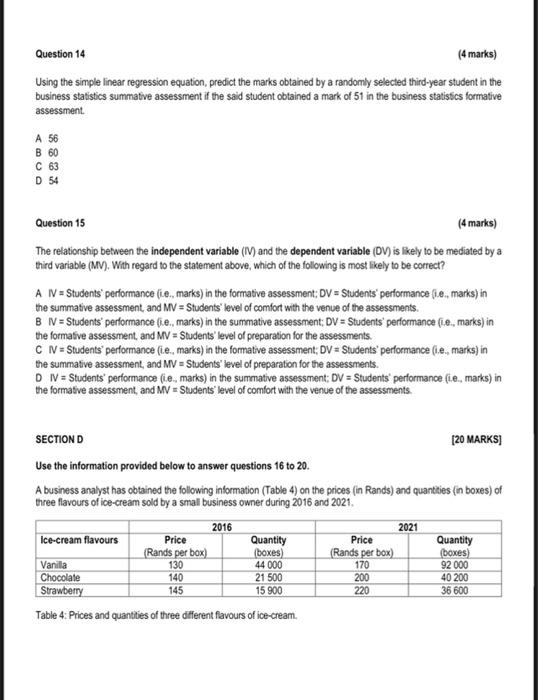 Question 14
(4 marks)
Using the simple linear regression equation, predict the marks obtained by a randomly selected third-ye