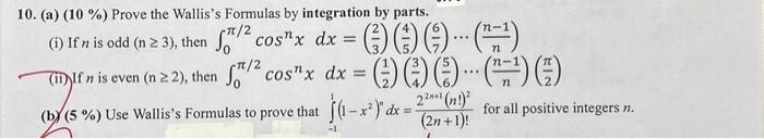 Solved 10. (a) (10%) Prove the Wallis's Formulas by | Chegg.com