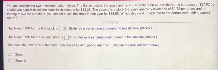 Solved You are considering two investment alternatives. The | Chegg.com