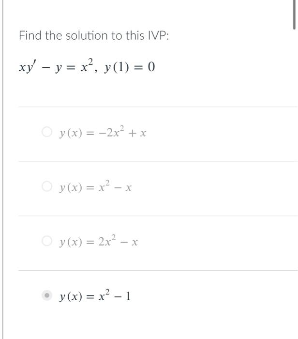 Solved Find The Solution To This Ivp Xy′−y X2 Y 1 0