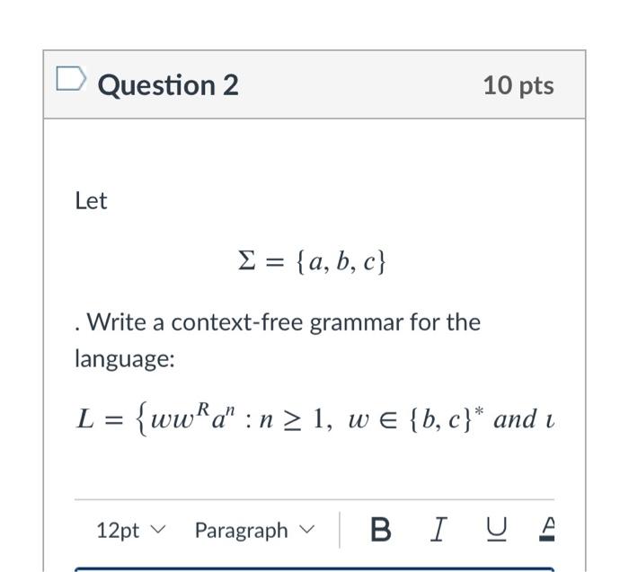 Solved Question 2 10 pts Let E = {a,b,c} Write a | Chegg.com