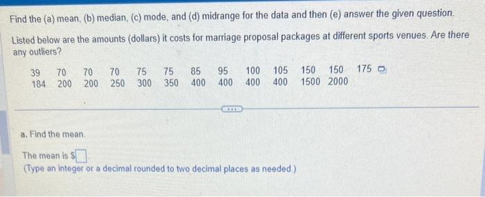 Solved Find the (a) mean, (b) median, (c) mode, and (d) | Chegg.com