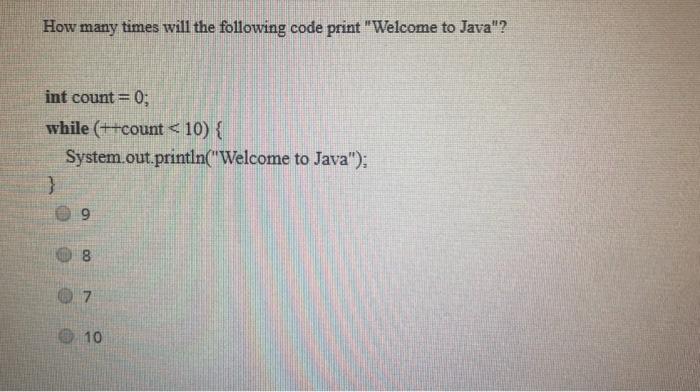 Solved How many times will the following code print "Welcome | Chegg.com