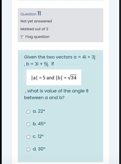 Solved Question 11 Not yet answered Marked out of 3 Flag | Chegg.com