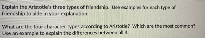 Solved Explain the Aristotle's three types of friendship. | Chegg.com