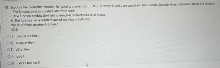 Solved 48 Suppose the production function for good is given | Chegg.com