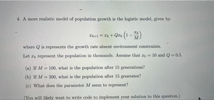 Solved 4. A more realistic model of population growth is the | Chegg.com