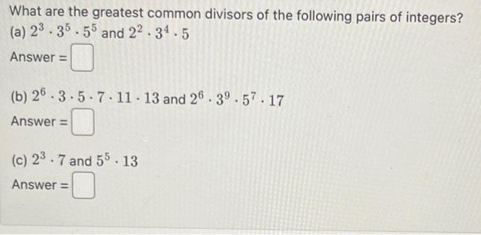 Solved What are the greatest common divisors of the | Chegg.com