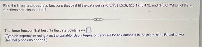 Solved Find the linear and quadratic functions that best fit | Chegg.com