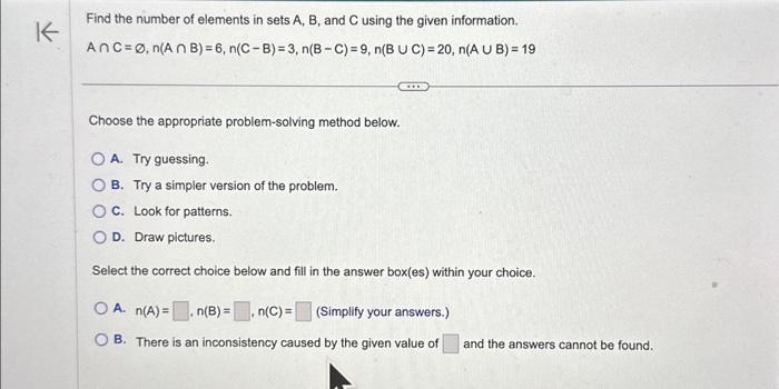 Solved A∩C=∅,n(A∩B)=6,n(C−B)=3,n(B−C)=9,n(B∪C)=20,n(A∪B)=19 | Chegg.com