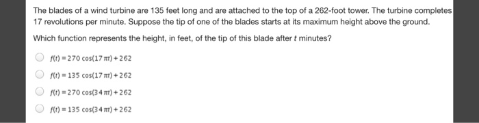 Solved The blades of a wind turbine are 135 feet long and | Chegg.com