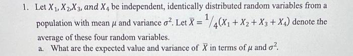 Solved 1 Let X1 X2 X3 And X4 Be Independent Identically